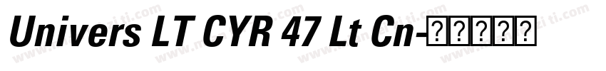 Univers LT CYR 47 Lt Cn字体转换